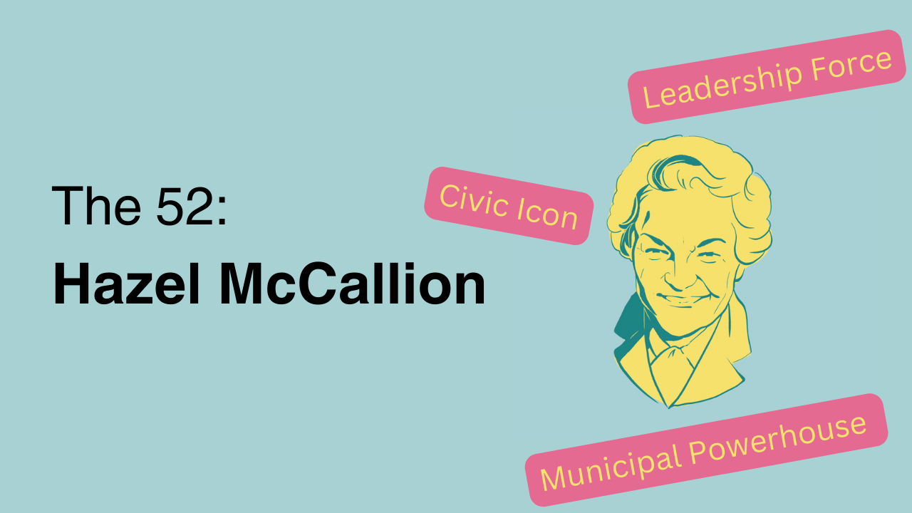 The 52: Hazel McCallion