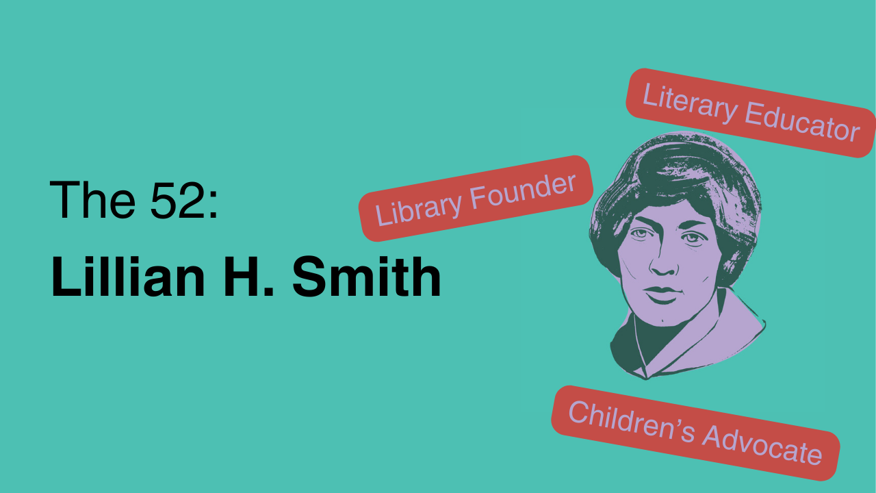 The 52: Lillian H. Smith