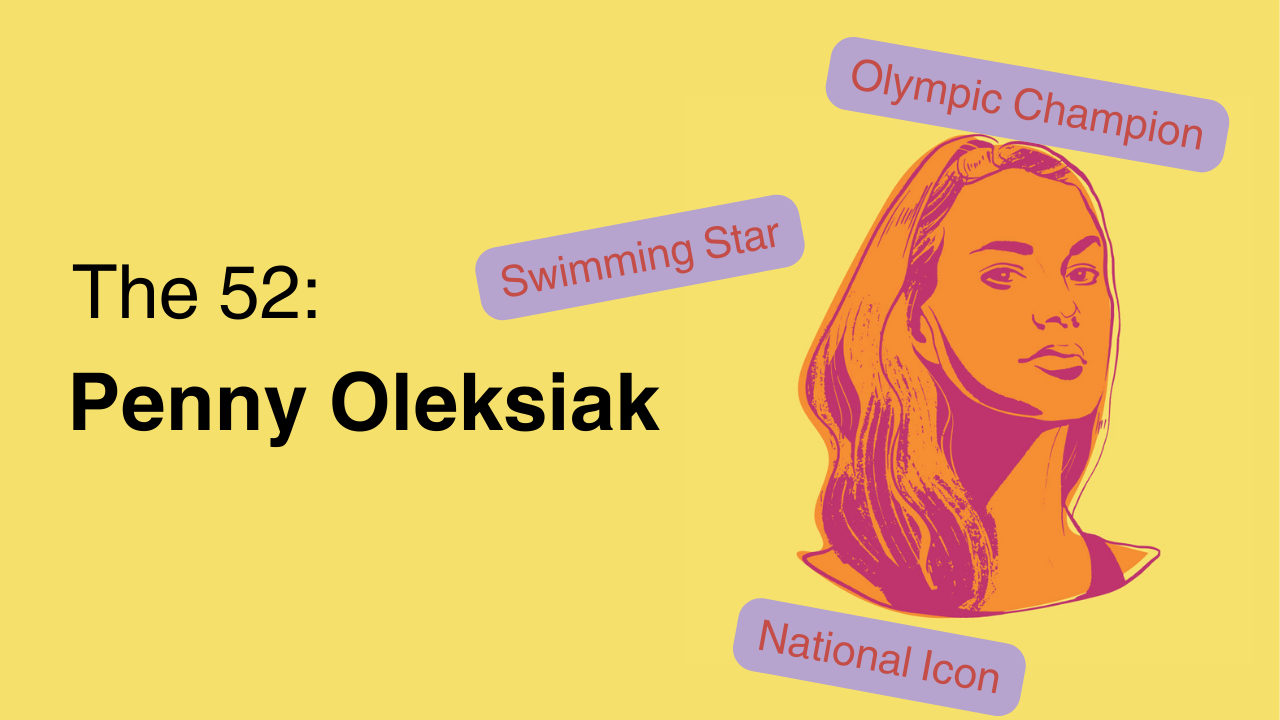 The 52: Penny Oleksiak