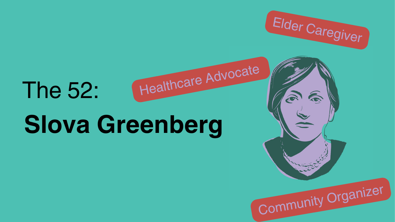 The 52: Slova Greenberg