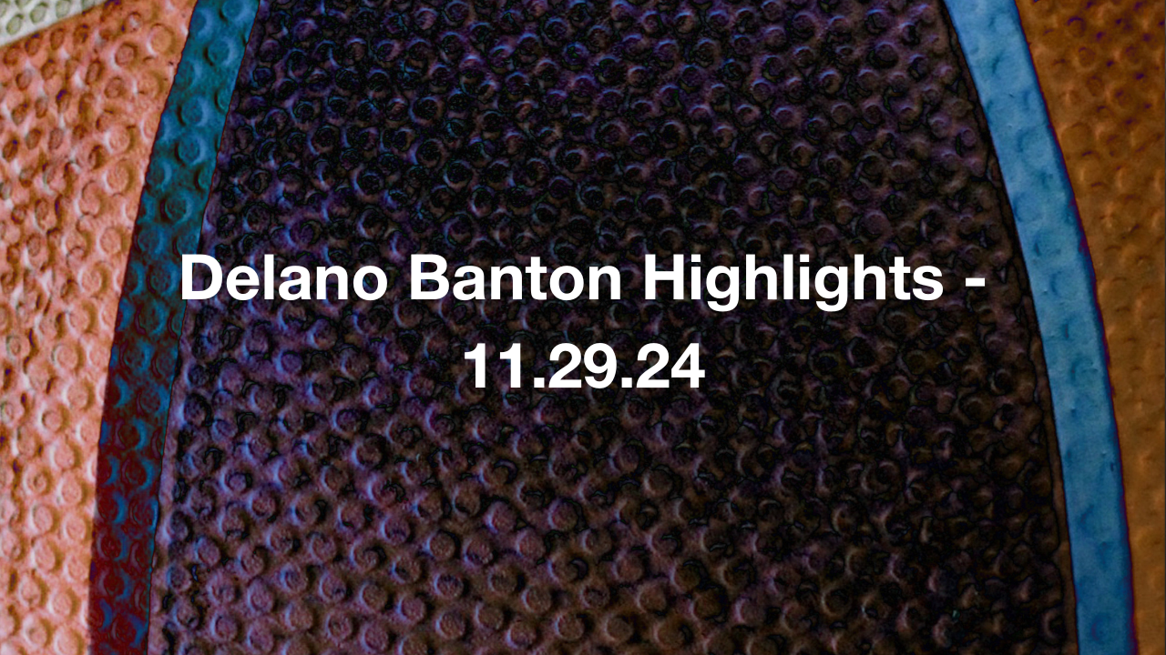 Delano Banton Highlights - 11.29.24