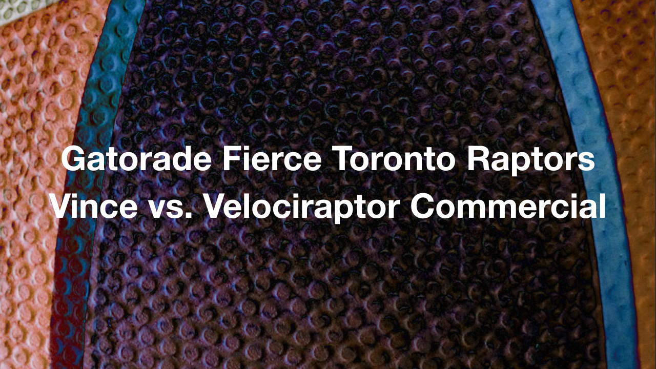 Gatorade Fierce Toronto Raptors Vince vs. Velociraptor Commercial