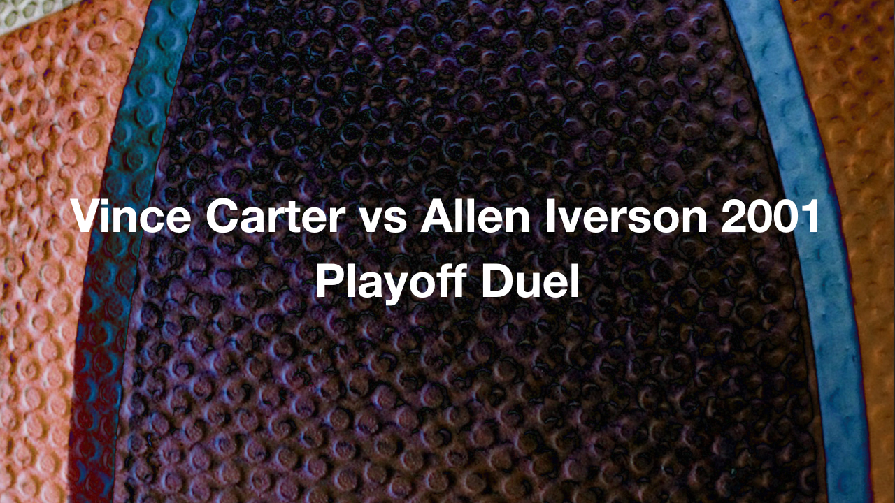 Vince Carter vs Allen Iverson 2001 Playoff Duel
