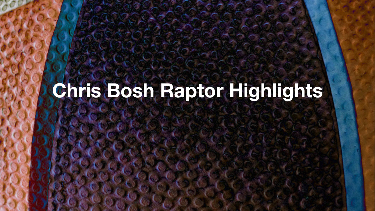 Chris Bosh Raptor Highlights