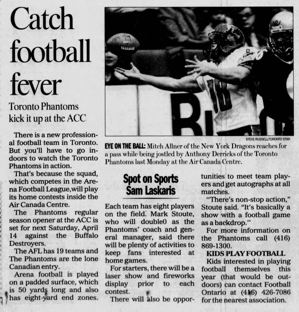 An article excerpt from the Toronto Star with the headline, "Catch football fever," published on April 8, 2001. This article marked one of the debut games of the short-lived arena football teams, the Toronto Phantoms. Photograph by Steve Russell and sourced from Newspapers.com.