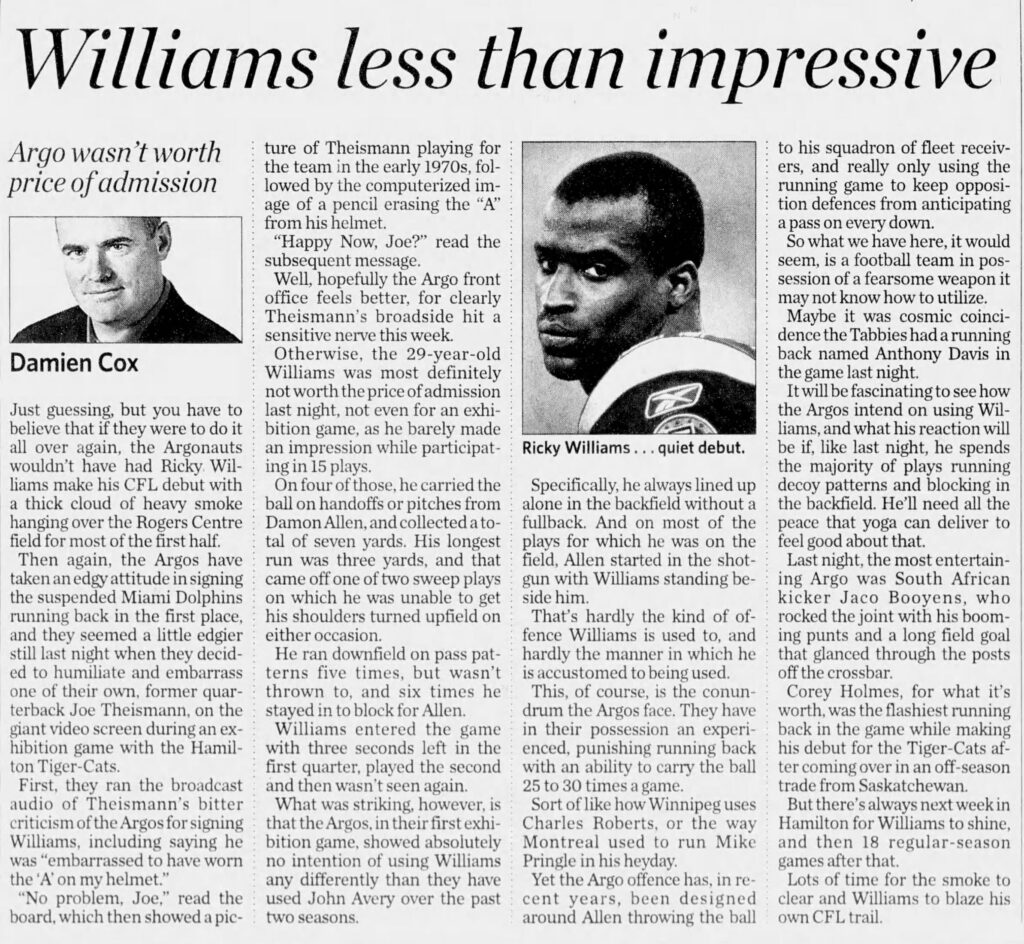 An excerpt piece by sports journalist Damien Cox of the Toronto Star with the headline: "Williams less than impressive." The article was written in review of Ricky Williams' brief yet problematic stint with the Toronto Argonauts. Sourced from Newspapers.com.